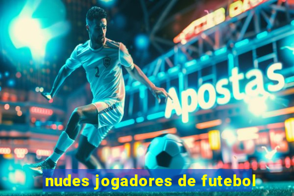 nudes jogadores de futebol